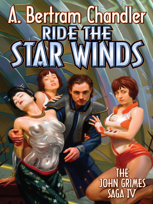 Title details for Ride the Star Winds by A. Bertram Chandler - Available